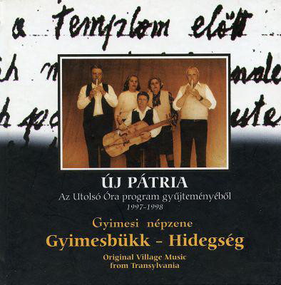 Kép Új Pátria #04 – Gyimesbükk–Hidegség – Gyimesi népzene (Original Village Music From Transylvania)