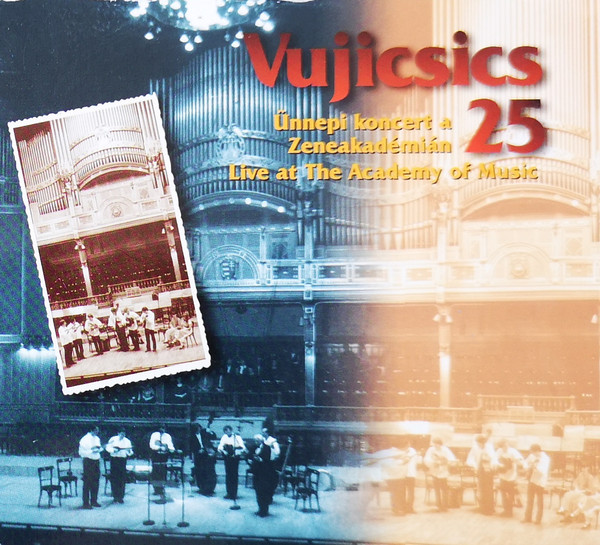 Kép Vujicsics 25 - Live at the Academy of Music