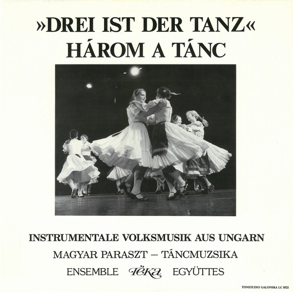Kép Drei Ist Der Tanz, Három a tánc - Magyar paraszt táncmuzsika
